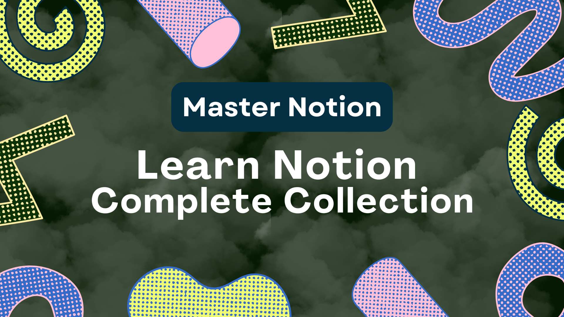 Master Notion with Our Free “Learn Notion – Complete Collection” Template